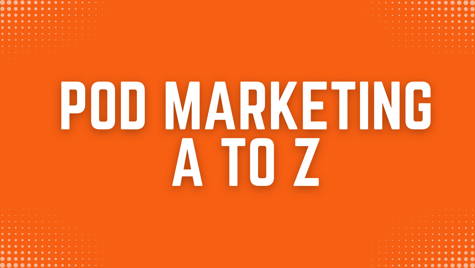 POD MARKETING